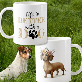 Mug La vie est meilleure avec un cadeau de teckel
