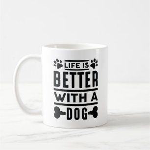 Mug La Vie Est Meilleure Avec Un Chien