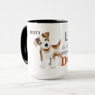 Mug "La vie est meilleure avec un chien" avec Terrier
