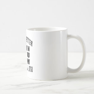 Mug La vie est meilleure quand vous connaissez le