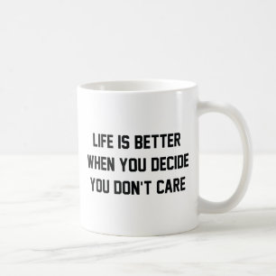 Mug La vie est meilleure quand vous décidez que vous n