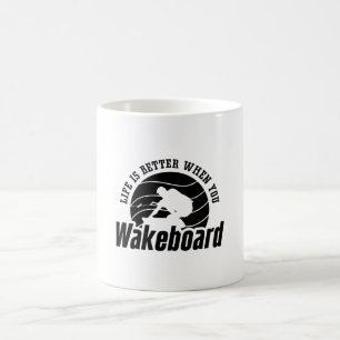 Mug La Vie Est Meilleure Quand Vous Wakeboard Wakeboar