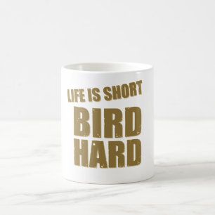 Mug La vie est oiseau court dur