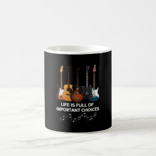 Mug La Vie Est Pleine De Choix Importants Guitare Love