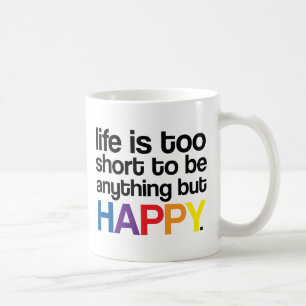Mug La vie est trop courte pour être quelque chose