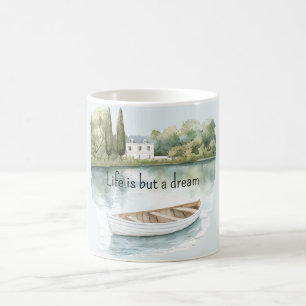 Mug La vie est un bateau sur un lac de rêve