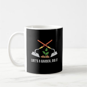 Mug La vie est un jardin creusé   Funny Jardinage