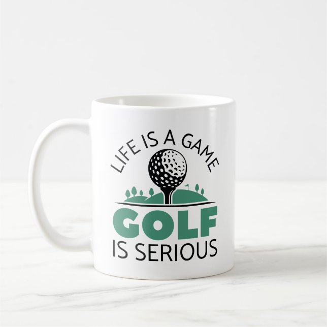 Mug La Vie Est Un Jeu Le Golf Est Sérieux (Gauche)