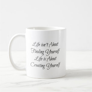 Mug "La vie n'est pas de vous trouver, la vie ...Phras