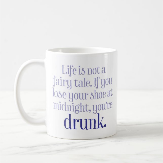 Mug La "vie n'est pas un conte de fées" drôle (Gauche)