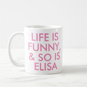 Mug La vie personnalisée est amusant Humour Citation S