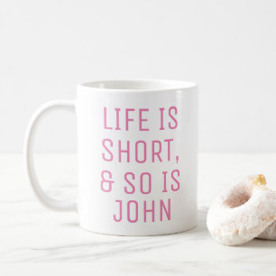 Mug La vie personnalisée est une courte citation Humo