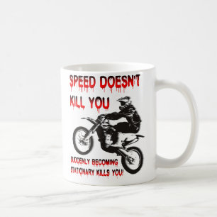 Mug La vitesse ne vous tue pas Dirt Bike Motocross Drô