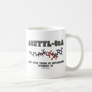 Mug L'Acétyle-CoA ne pensent pas même au métabolism