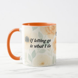 Mug Lâcher prise avec grâce, un hommage à l'amour dési