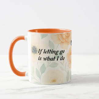 Mug Lâcher prise avec grâce, un hommage à l'amour dési