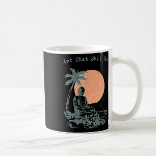 Mug Lâchez prise Funny Buddha Yoga Spirituel Méditatio