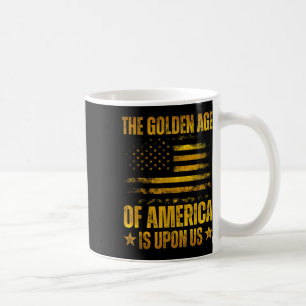 Mug L'Âge D'Or De L'Amérique Est Drôle Pour Nous Trump