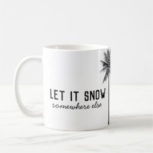 Mug Laisse-le neiger ailleurs