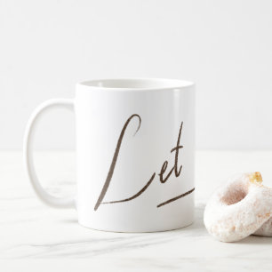 Mug Laisse-le passer   Calligraphie blanche