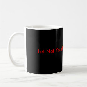 Mug Laissé non votre coeur soyez préoccupé