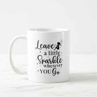 Mug Laisser un peu d'étincelle partout où vous allez C