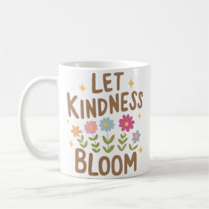 Mug Laissez fleurir la gentillesse