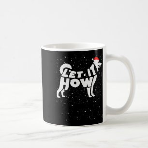 Mug Laissez Hurler Neige Pun Drôle Hiver Husky Sibérie