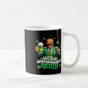 Mug Laissez les Shenanigans Commencer Drôle Trump St P