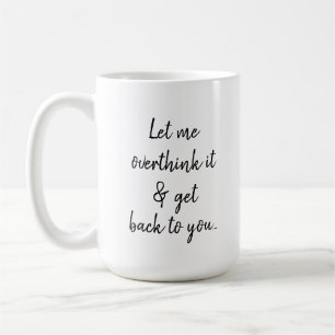 Mug Laissez-moi réfléchir à ce qui est drôle