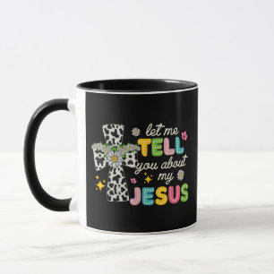 Mug Laissez-Moi Vous Parler De Mon Jésus Super Christi