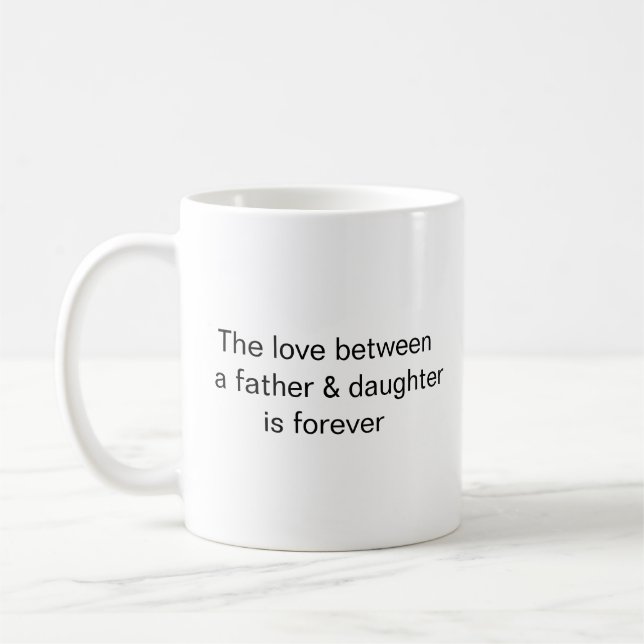 Mug L'amour entre le père et la fille est éternel (Gauche)