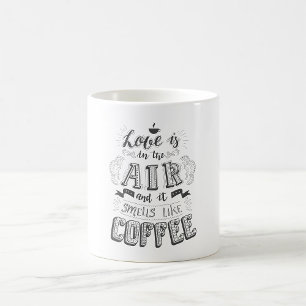 Mug L'Amour Est Dans L'Air Et Ça Sent Comme Du Café