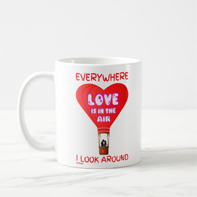 MUG L'AMOUR EST DANS L'AIR PARTOUT OÙ JE REGARDE (Gauche)