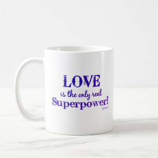 Mug "L'amour est la seule vraie superpuissance"