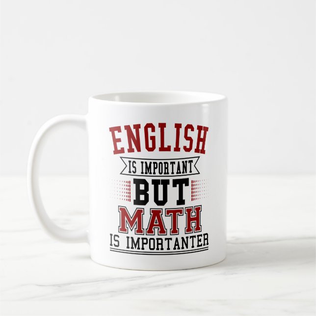 Mug L'Anglais Est Important, Mais La Mathématiques Est (Gauche)