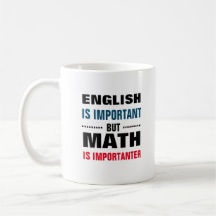 Mug L'anglais est important, mais les mathématiques s