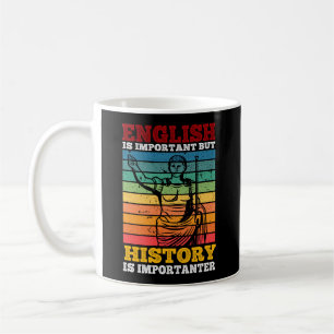 Mug L'Anglais Est Important, Mais L'Histoire Est Impor