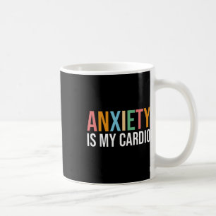 Mug L'anxiété est mon Cardio Rétro Sensibilisation à l