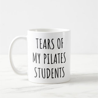 Mug Larmes de mes élèves de Pilates Professeur de Pila