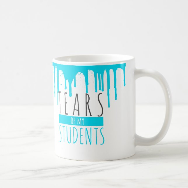 Mug Larmes de mes étudiants (Droite)