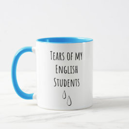 Mug Larmes De Mes Étudiants Anglais - Enseignant Drôle