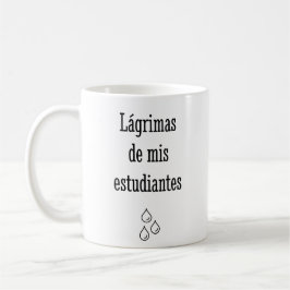 Mug Larmes De Mes Étudiants Espagnols - Enseignant Esp