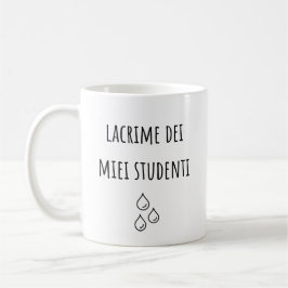 Mug Larmes De Mes Étudiants Italiens - Enseignant Ital