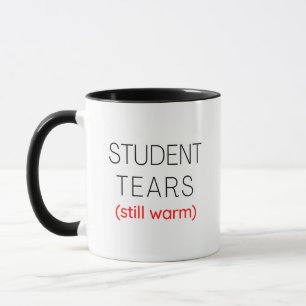 Mug Larmes d'étudiant encore chaudes Cadeau drôle pour