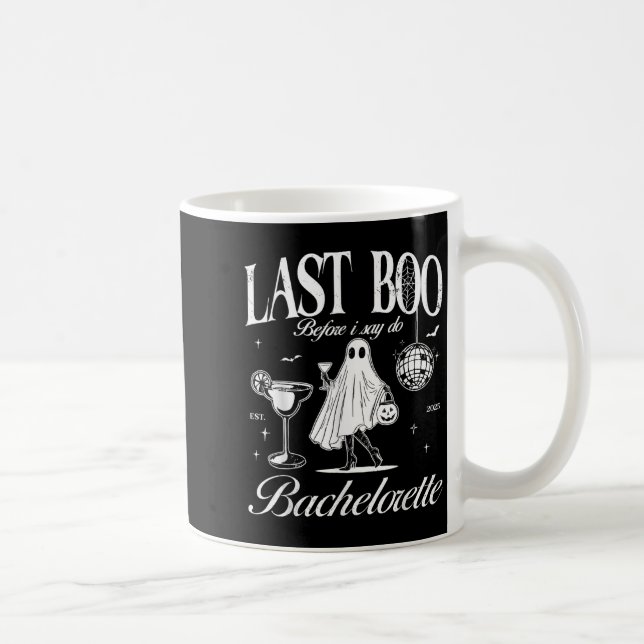 Mug Last Boo Before I Say Do Bride Ghost Bachelorette  (Droite)