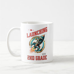 Mug Launching into 2nd Grade -Back to School