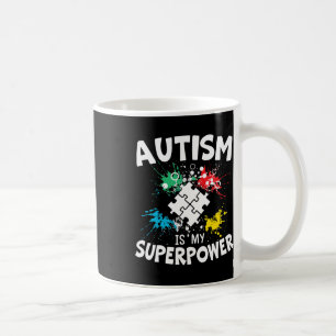 Mug L'autisme est ma superpuissance Autiste Trouble De