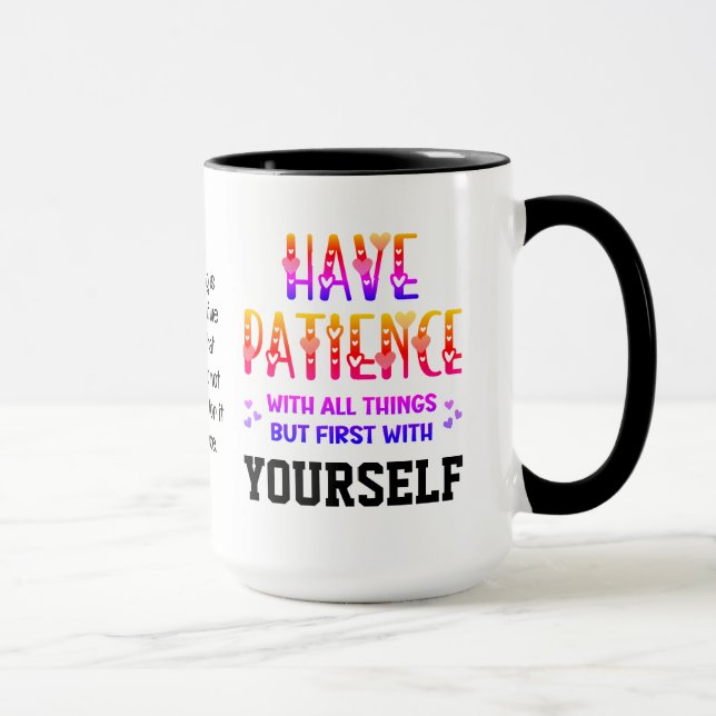 Mug L'autosoins ont PATIENCE Citation inspirationnelle (Droite)
