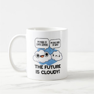 Mug L'Avenir Est Nuageux Bruyant Météo Ordinateur Pun